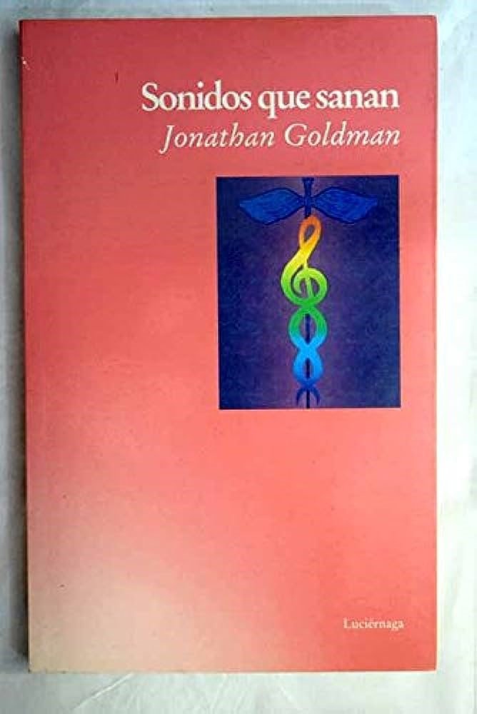 6. Sonidos que sanan, Jonathan Goldman